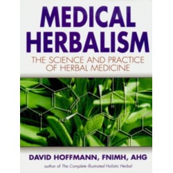 Medical Herbalism: The Science and Practice of Herbal Medicine