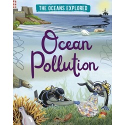 The Oceans Explored: Ocean Pollution