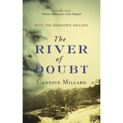 The River Of Doubt: Into the Unknown Amazon
