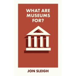 What Are Museums For?
