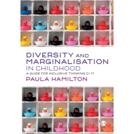 Diversity and Marginalisation in Childhood: A Guide for Inclusive Thinking 0-11