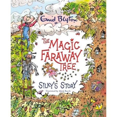 The Magic Faraway Tree: Silky's Story