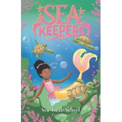 Sea Keepers: Sea Turtle School: Book 4