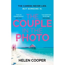 The Couple in the Photo: The gripping summer thriller about secrets, murder and friends you can't trust