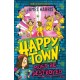 Happytown Must Be Destroyed