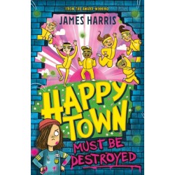 Happytown Must Be Destroyed