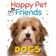 Happy Pet Friends: Dogs