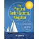 The Practical Guide to Celestial Navigation: Step-by-step instructions for when you've lost the plot