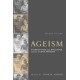 Ageism: Stereotyping and Prejudice against Older Persons