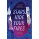 Stars, Hide Your Fires
