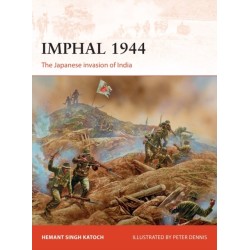 Imphal 1944: The Japanese invasion of India