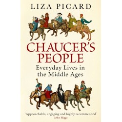 Chaucer's People: Everyday Lives in the Middle Ages
