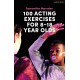 100 Acting Exercises for 8 - 18 Year Olds