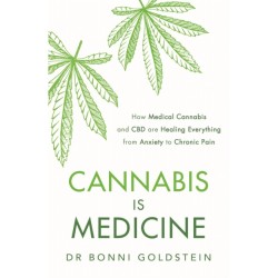 Cannabis is Medicine: How CBD and Medical Cannabis are Healing Everything from Anxiety to Chronic Pain