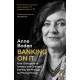 Banking On It: How I Disrupted an Industry and Changed the Way We Manage our Money Forever