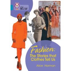 Fashion: The Stories that Clothes Tell Us: Band 13/Topaz