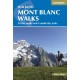 Mont Blanc Walks: 50 day walks and 4 multi-day treks