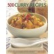 500 Curry recipes: Discover a World of Spice in Dishes from India, Thailand and South-East Asia, the Middle East and the Caribbean, with 500 Photographs