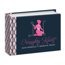 Naughty Knots: Light Bondage and Bedroom Tricks