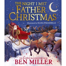 The Night I Met Father Christmas: A festive picture book adventure