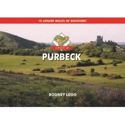 A Boot Up Purbeck: 10 Leisure Walks of Discovery