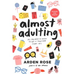 Almost Adulting: All You Need to Know to Get it Together (Sort of)
