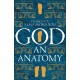God: An Anatomy - As heard on Radio 4