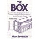 The Box: How the Shipping Container Made the World Smaller and the World Economy Bigger - Second Edition with a new chapter by the author