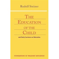 Education of the Child: And Early Lectures on Education