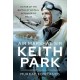 Air Marshal Sir Keith Park: Victor of the Battle of Britain, Defender of Malta