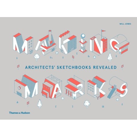 Making Marks: Architects' Sketchbooks – The Creative Process