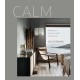 Calm: Interiors to Nurture, Relax and Restore
