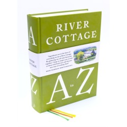 River Cottage A to Z: Our Favourite Ingredients, & How to Cook Them
