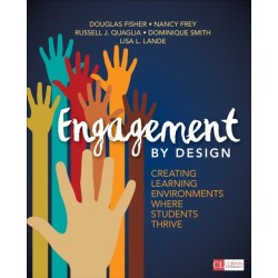 Engagement by Design: Creating Learning Environments Where Students Thrive