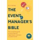 The Event Manager's Bible 3rd Edition: The Complete Guide to Planning and Organising a Voluntary or Public Event