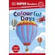 DK Super Readers Pre-Level Colourful Days