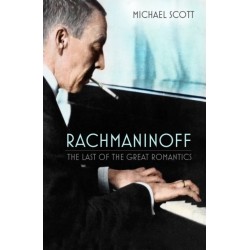 Rachmaninoff: The Last of the Great Romantics