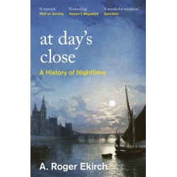 At Day's Close: A History of Nighttime