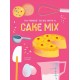 101 Things to do with a Cake Mix, new edition