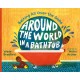 Around the World in a Bathtub: Bathing All Over the Globe
