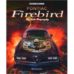 Pontiac Firebird - the Auto-Biography: New 4th Edition