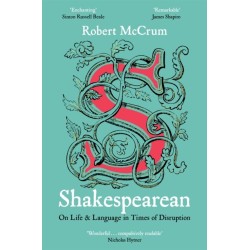 Shakespearean: On Life & Language in Times of Disruption