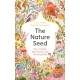 The Nature Seed: How to Raise Adventurous and Nurturing Kids