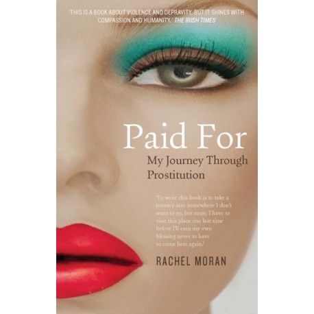 Paid For: My Journey Through Prostitution