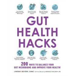 Gut Health Hacks: 200 Ways to Balance Your Gut Microbiome and Improve Your Health!