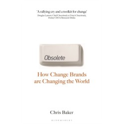 Obsolete: How change brands are changing the world