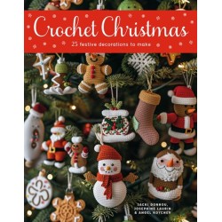Crochet Christmas: 25 Festive Decorations to Make