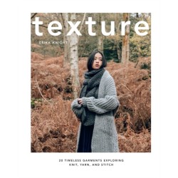 Texture: 20 Timeless Garments Exploring Knit, Yarn, and Stitch