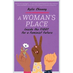 A Woman's Place: Inside the Fight for a Feminist Future