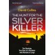 The Hunt for the Silver Killer: The Shocking True Story of a Murderer who Remains at Large